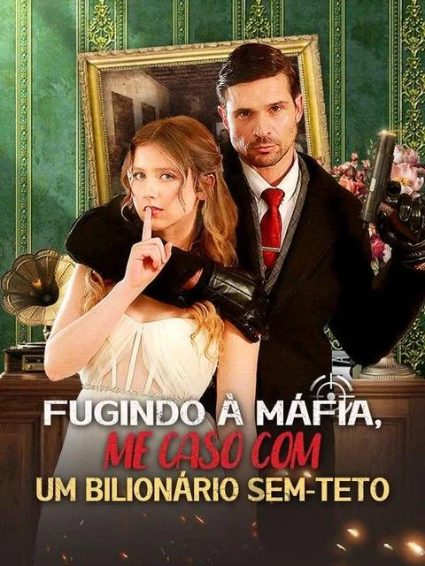 Capa de Fugindo Da Máfia Me Caso Com Um Bilionário Sem Teto