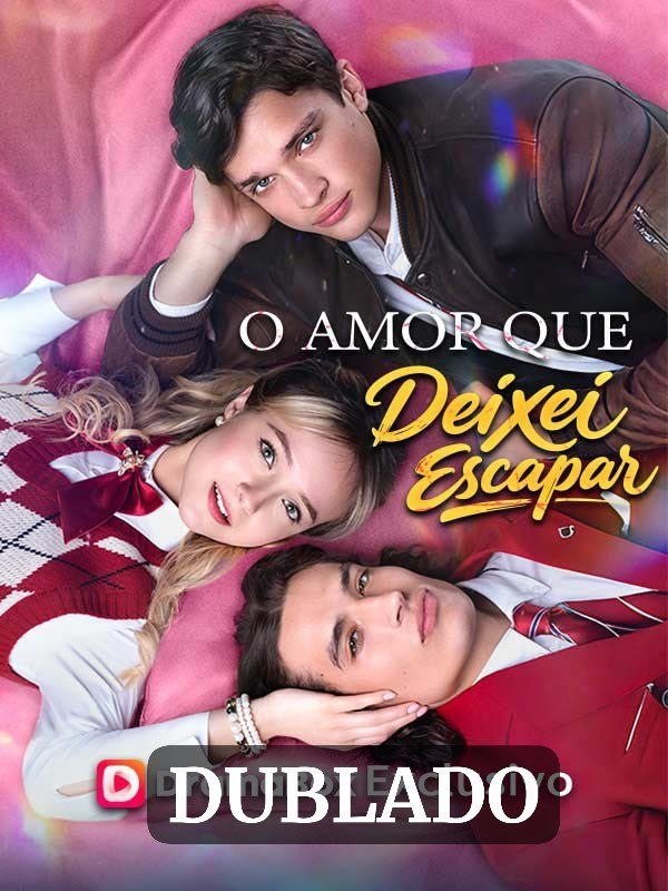 Capa de O AMOR QUE DEIXEI ESCAPAR