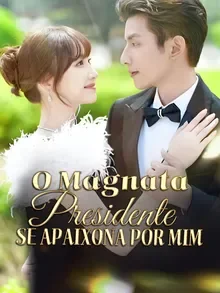 Capa de O Magnata Presidente Se Apaixona Por Mim