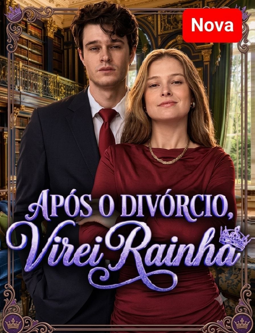 APÓS O DIVÓRCIO VIREI RAINHA - BRASILEIRA