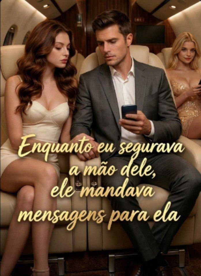 Capa de ENQUANTO EU SEGURAVA A MÃO DELE, ELE MANDAVA MENSAGEM PRA ELA